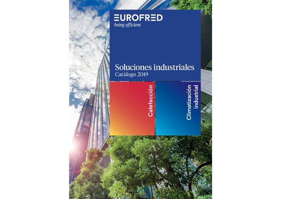 eurofred presenta su nuevo catlogo de soluciones industriales 2019 eurofred presenta su nuevo catlogo de soluciones industriales 2019