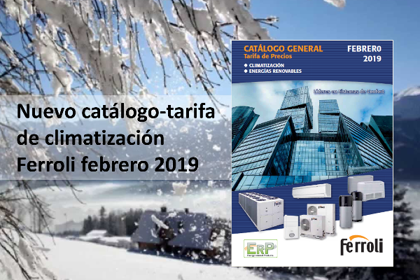 nuevo catlogotarifa climatizacin ferroli 2019 nuevo catlogotarifa climatizacin ferroli 2019